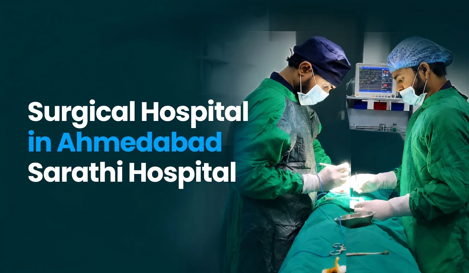 Surgical Hospital in Ahmedabad – Sarathi Hospital, Vastral